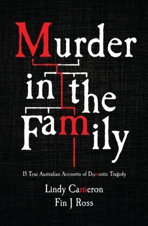 Murder In The Family by Fin J. Ross, Lindy Cameron