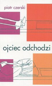 Ojciec odchodzi by Piotr Czerski