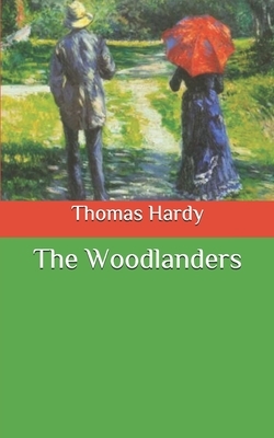 The Woodlanders by Thomas Hardy