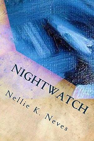 Nightwatch by Nellie K. Neves