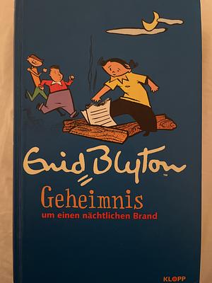 Geheimnis um einen nächtlichen Brand by Enid Blyton