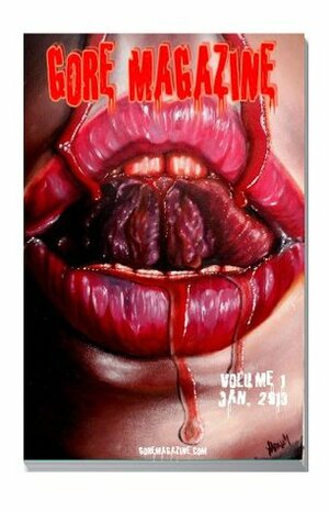 Gore Magazine (1) by Kenneth C. Goldman, Matthew Demers, C.M. Saunders, K.J.D., Jack Horne, English Teacher X, Jay Wilburn