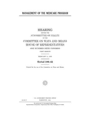 Management of the Medicare program by Committee on Ways and Means (house), United States House of Representatives, United State Congress