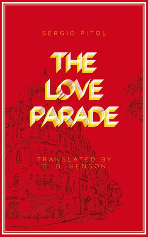 The Love Parade by Sergio Pitol