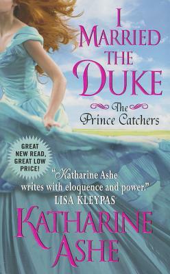 I Married the Duke by Katharine Ashe