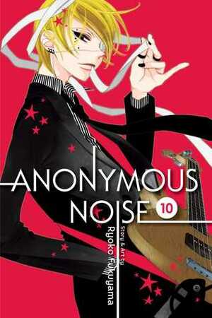 Anonymous Noise, Vol. 10 by Ryōko Fukuyama