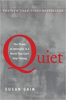 Quiet: Daya Introvert Di Dalam Dunia Yang Tidak Bisa Berhenti Bicara by Susan Cain