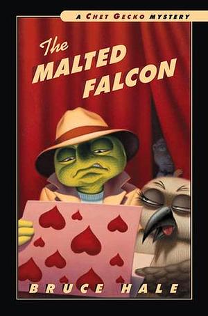 The Malted Falcon: A Chet Gecko Mystery by Bruce Hale, Bruce Hale