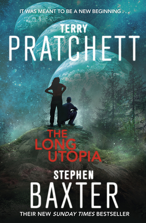 The Long Utopia by Terry Pratchett, Stephen Baxter