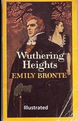 Wuthering Heights Illustrated by Emily Brontë