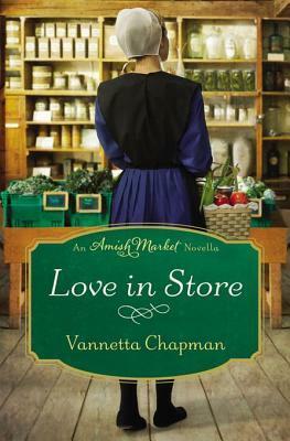 Love in Store by Vannetta Chapman