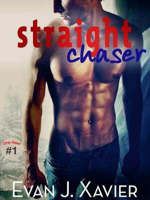 Straight Chaser by Evan J. Xavier