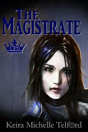 The Magistrate by Keira Michelle Telford