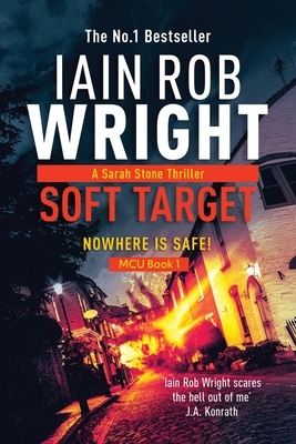 Soft Target - Major Crimes Unit Book 1 LARGE PRINT by Iain Rob Wright