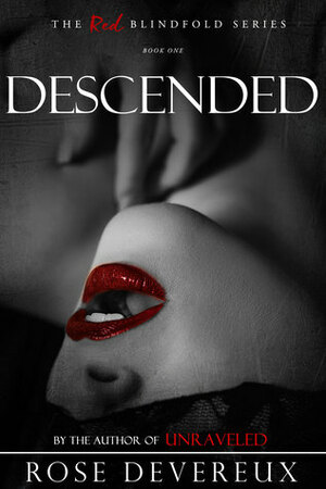 Descended by Rose Devereux