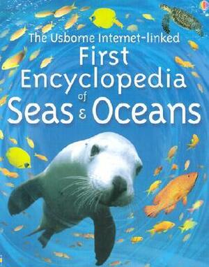 The Usborne Internet-Linked First Encyclopedia of Seas and Oceans by Ben Denne, David Hancock