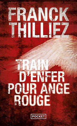 Train d'enfer pour ange rouge by Franck Thilliez