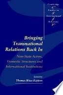 Bringing Transnational Relations Back In: Non-State Actors, Domestic Structures and International Institutions by Thomas Risse-Kappen