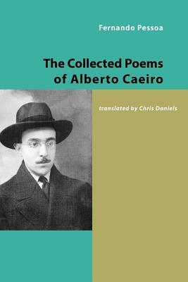 The Collected Poems of Alberto Caeiro by Fernando Pessoa
