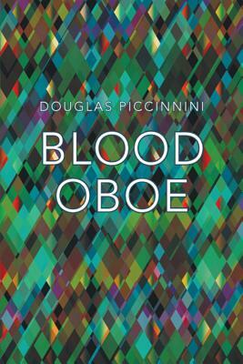 Blood Oboe by Douglas Piccinnini