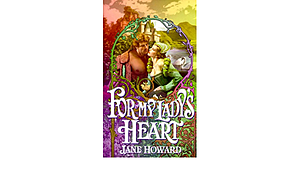 For My Lady's Heart by Jane Howard