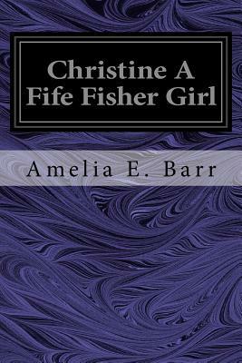 Christine A Fife Fisher Girl by Amelia Edith Huddleston Barr