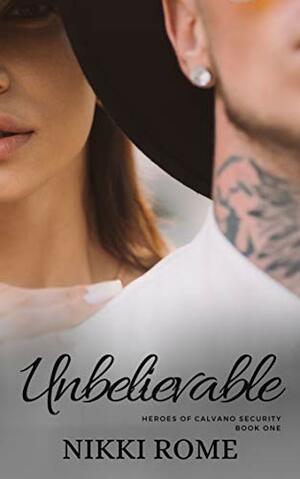 Unbelievable by Nikki Rome