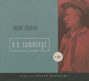 E. E. Cummings: A Life by Susan Cheever
