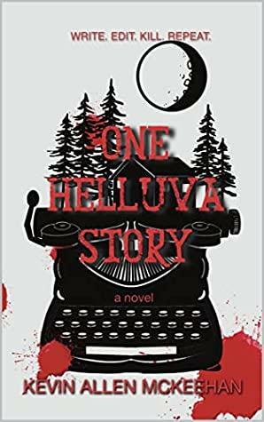 One Helluva Story by Kevin Allen McKeehan