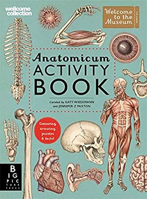 Anatomicum Activity Book by Katy Wiedemann, Jennifer Z. Paxton