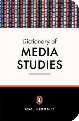 The Penguin Dictionary of Media Studies by Nicholas Abercrombie, Brian Longhurst