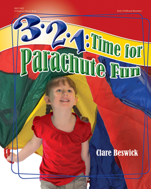 3-2-1: Time for Parachute Fun by Clare Beswick