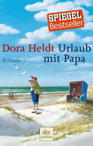 Urlaub mit Papa by Dora Heldt