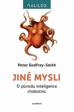 Jiné mysli: O původu inteligence chobotnic by Peter Godfrey-Smith