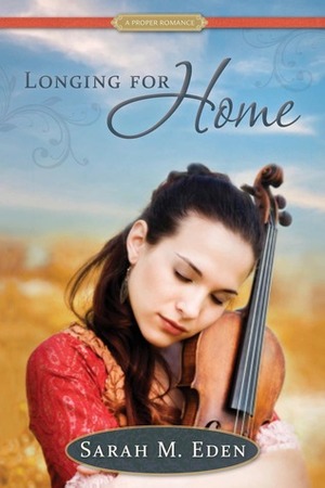 Longing for Home by Sarah M. Eden