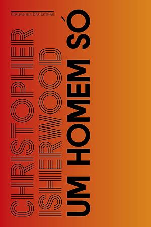 Um Homem Só by Christopher Isherwood