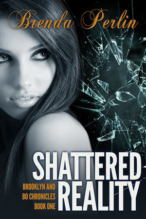 Shattered Reality by Brenda Perlin
