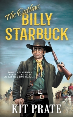 The Outlaw, Billy Starbuck by Kit Prate