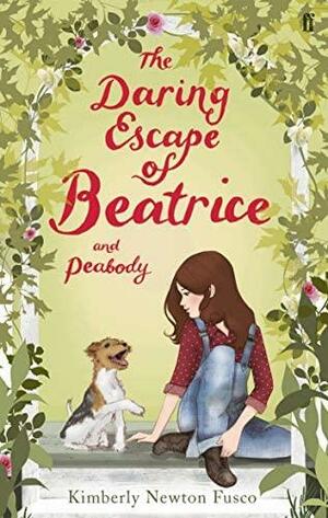 The Daring Escape of Beatrice and Peabody by Kimberly Newton Fusco