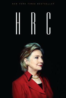 HRC: State Secrets and the Rebirth of Hillary Clinton by Jonathan Allen, Amie Parnes