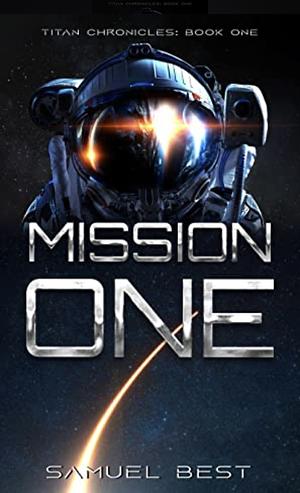 Mission One by Samuel Best