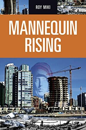 Mannequin Rising by Roy Miki