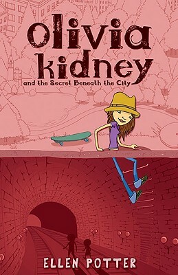 Olivia Kidney Secret Beneath City by Ellen Potter