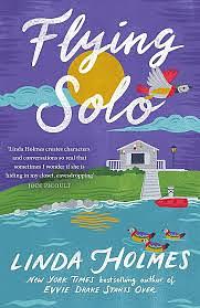 Flying Solo by Linda Holmes