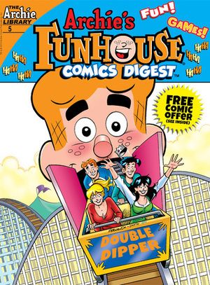 Archie's Funhouse Comics Digest #5 by Mike Pellerito, Nancy Silberkleit, Jon Goldwater