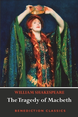 The Tragedy of Macbeth by William Shakespeare