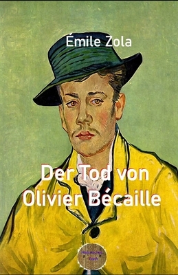 Der Tod von Olivier Bécaille by Émile Zola