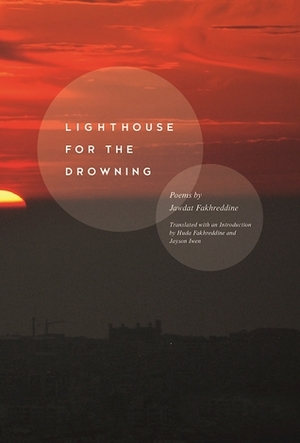 Lighthouse for the Drowning by Jayson Iwen, Huda Fakhreddine, Jawdat Fakhreddine