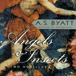 Angels & Insects by A.S. Byatt