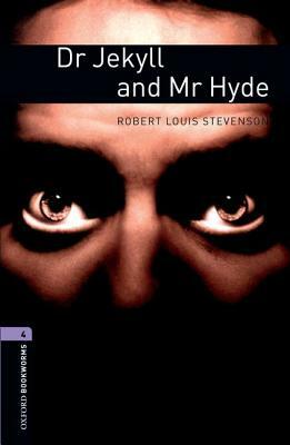 Oxford Bookworms Library: Dr. Jekyll and Mr. Hyde: Level 4: 1400-Word Vocabulary by Jennifer Bassett, Robert Louis Stevenson